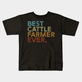 Best Cattle Farmer Ever Farming Retro Vintage Gift Kids T-Shirt